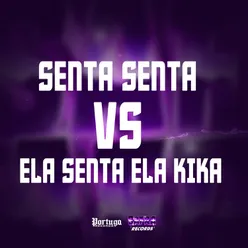 SENTA SENTA VS ELA SENTA ELA KIKA