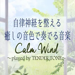 The Music played with soothing tones that regulate the autonomic nervous system ''Calm Wind'' Played by Tender Tone