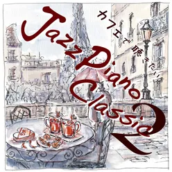 Classical musics Played by Jazz Piano, Wanted to Hear at the Café 2nd