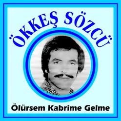 Ölürsem Kabrime Gelme