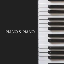 Piano & Piano