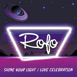 Shine Your Light / Love Celebration