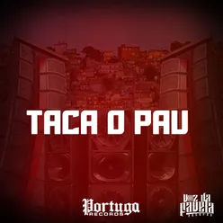 TACA O PAU