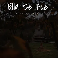 Ella Se Fue