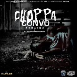 Choppa Convo