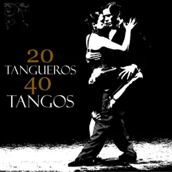 20 Tangueros, 40 Tangos