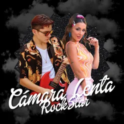 Cámara Lenta (Rock Star)