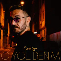 O Yol Benim