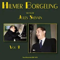 Hilmer Borgeling sjunger Jules Sylvain, vol. 4