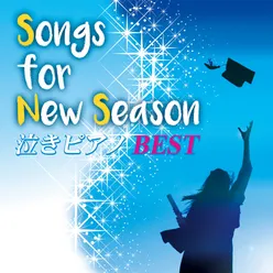 Songs for New Season The Best Ballads Played by Piano