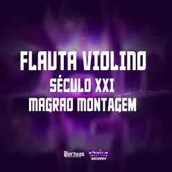 FLAUTA VIOLINO SÉCULO XXI MAGRAO Montagem