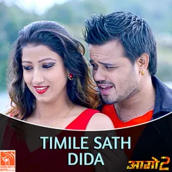 Timile Sath Dida (From "Aago 2")