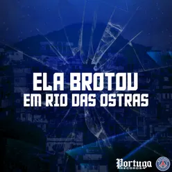 ELA BROTOU EM RIO DAS OSTRAS