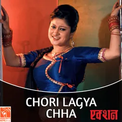 Chori Lagya Chha (From "Action")