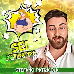 Sei antipatica