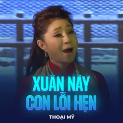 Xuân Này Con Lỗi Hẹn