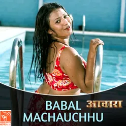 Babal Machauchhu (From "Aawara")