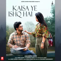 Kaisa Ye Ishq Hai