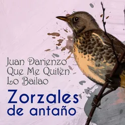 Zorzales de Antaño - Juan Darienzo - Que Me Quiten Lo Bailao