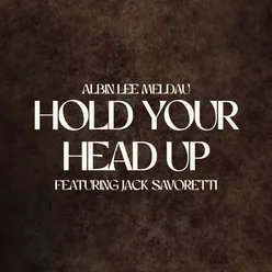 Hold Your Head Up (feat. Jack Savoretti)