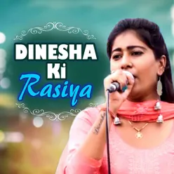 Dinesha Ki Rasiya