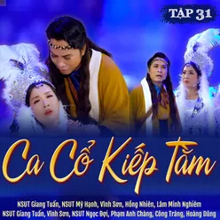 Ca Cổ Kiếp Tằm (Tập 31)