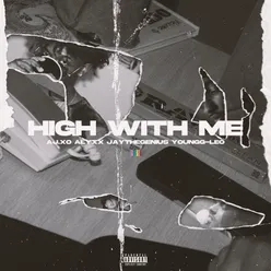 HIGH WITH ME