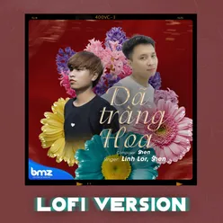 Dã Tràng Hoa (Lofi Version)