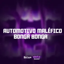AUTOMOTIVO MALÉFICO BONGA BONGA