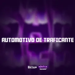 AUTOMOTIVO DE TRAFICANTE