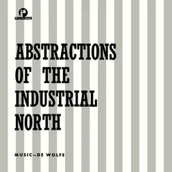 Abstractions Of The Industrial North