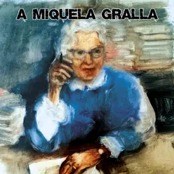 A Miquela Gralla