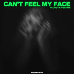 Can't Feel My Face (Acoustic)