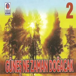 Güneş Ne Zaman Doğacak