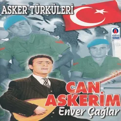 Can Askerim: Asker Türküleri