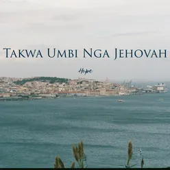 Takwa Umbi Nga Jehovah