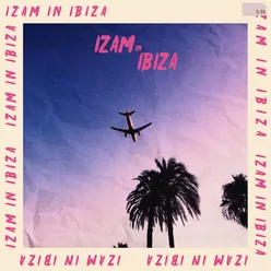 IZAM IN IBIZA