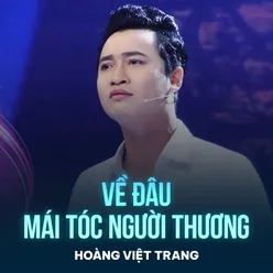 Về Đâu Mái Tóc Người Thương