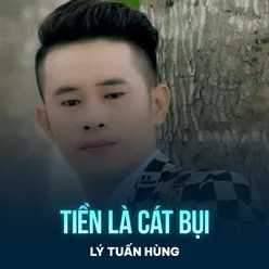 Tiền Là Cát Bụi