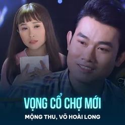 Vọng Cổ Chợ Mới