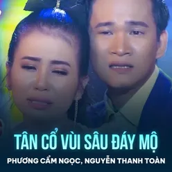 Tân Cổ Vùi Sâu Đáy Mộ