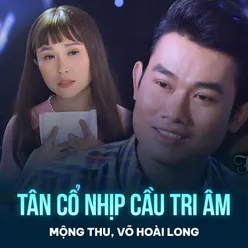 Tân Cổ Nhịp Cầu Tri Âm