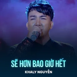 Sẽ Hơn Bao Giờ Hết