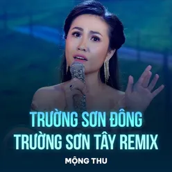 Trường Sơn Đông Trường Sơn Tây (Remix)