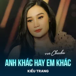 Anh Khác Hay Em Khác