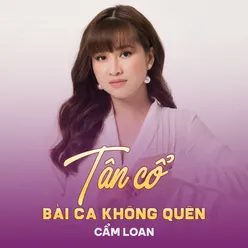 Tân Cổ Bài Ca Không Quên