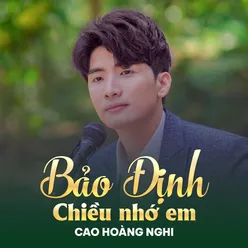 Bảo Định Chiều Nhớ Em