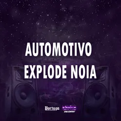 AUTOMOTIVO EXPLODE NOIA