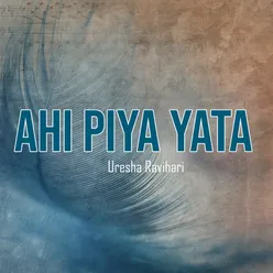 Ahi Piya Yata