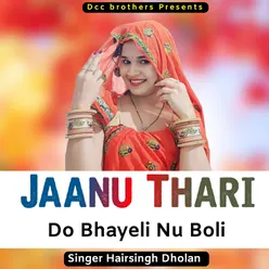 Jaanu Thari Do Bhayeli Nu Boli